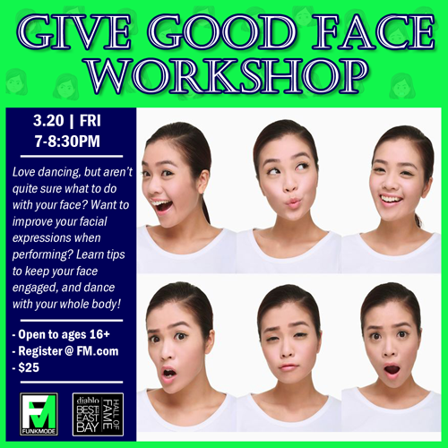 GIVE GOOD FACE WORKSHOP